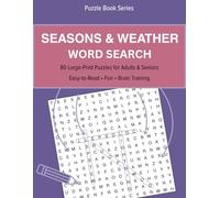 Seasons & Weather Word Search: 80 Large-Print Puzzles for Adults & Senior (Large-Print Word Search Puzzles)