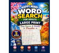 Seasons & Weather Word Search for Adults Large Print: Easy Word Puzzles with Only 5 Words Per Puzzle for Relaxation, Stress Relief & Fun (Happy Mind Easy Word Search Collection)