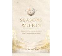 Seasons Within: Guided Journal and Philosophy Living in Harmony with Our Nature