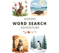 Seasons Word Search Adventure: 50 Engaging and Educational Word Puzzles for Curious Kids plus 10 Bonus Coloring Pages!