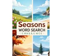 Seasons Word Search Challenge: Strengthen Vocabulary, Memory, and Thinking Skills with 50 Challenging Puzzles plus 10 Bonus Coloring Pages!