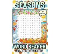 Seasons Word Search Puzzle Book: Themed Word Searches for Adults & Seniors about the Four Seasons | 50 Puzzles with 9 Words Each, Solutions at Back | ... | Gift for Vacations, Holidays, and Relaxing