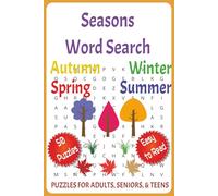 Seasons Word Search Puzzle Book: Word Searches with simple to Read Print about Autumn, Winter, Spring, Summer and More | 6x9 inches, 100 pages | 50 ... for Vacations, Holidays, and Leisure Times