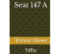 Seat 147 A (Seat 147 A fourth Book in the Black Ebony Series by TIFFIN.)