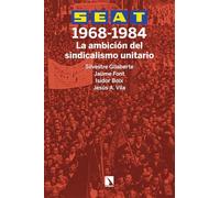 SEAT. 1968-1984: Auge y declive del sindicalismo unitario: 547 (Investigación y Debate)