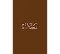 Seat at the Table: 30 Invitations to the Table