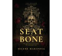 SEAT OF BONE: Book 1 of The Hollow