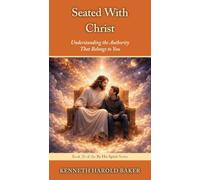 Seated With Christ: Understanding the Authority That Belongs to You: 20 (By His Spirit)
