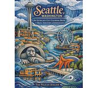 Seattle Coloring Book: An Intricate Adult Coloring Book of Rainy Streets, Iconic Landmarks, and Mindful City Escapes (THE AMERICA 250 SERIES: History. ... Color. The American Story in Every Format.)