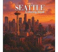 Seattle: Coloring book (Coloring Book Cities Series)