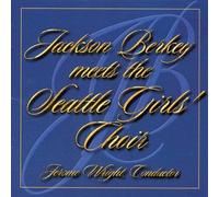 Seattle Girls Choir - Jackson Berkey Meets The Seattle Girls Choir