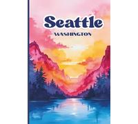 Seattle Travel Journal: A lined 6x9 notebook to write about your trip to Washington State