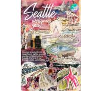 Seattle Welcomes You!: Discover an eclectic mix of magnificent sights, sounds and destinations through the lens of our diverse artistic community: 1 ... You! Volume 1 and Volume 2 of Two olumes)