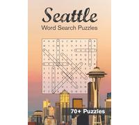 Seattle Word Search: 70+ Puzzles All About Seattle | From Renton to Rainier, Ballard to Beacon Hill | 6x9 118 pp | Great for All Ages