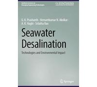 Seawater Desalination: Technologies and Environmental Impact (Synthesis Lectures on Emerging Engineering Technologies)