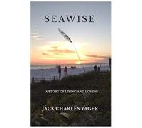 Seawise: A Story of Living and Loving