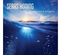 Sebas HONING - Songs Of Seas And Oceans