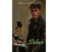 Sebas: (Romance urbano con demonios y ángeles, autoconclusivo). (Ángeles Caídos)