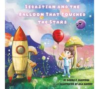 Sebastian and the Balloon That Touched the Stars