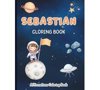 Sebastian Coloring Book: Affirmations Coloring Book, A Creative Journey of Positive Empowerments