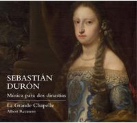 La Grande Chapelle – Sebastián Durón: Música para Dos Dinastías / Recasens – CD – NAXOS