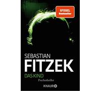 Sebastian Fitze Das Kind: Psychothriller SPIEGEL Bestseller »D (Tapa blanda)