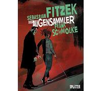 Sebastian Fitzek Frank Schmolke Der Augensammler (Graphic Novel) (Tapa dura)