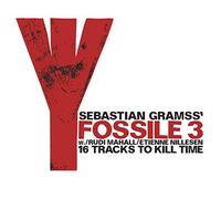 Sebastian Gramss' Fossile 3 - 16 Tracks To Kill Time