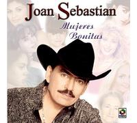 Sebastian, Joan - Mujeres Bonitas