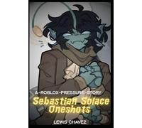 Sebastian Solace Oneshots : A-Roblox-Pressure-Story