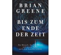 Sebastian Vogel Bis zum Ende der Zeit: Der Mensch, das Universum und (Tapa dura)