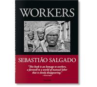 Sebastião Salgado. Workers. An Archaeology of the Industrial Age (Photography Book)