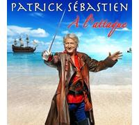 Sebastien, Patrick - A L'attaque