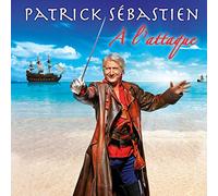 Sebastien, Patrick - A L'attaque