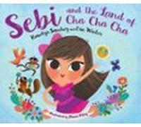 Sebi And The Land Of Cha Cha Cha (ebook)