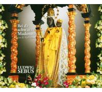 Sebus,Ludwig - Bei d'R Schwazze Madonna