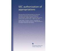 SEC authorization of appropriations: Hearing before the Subcommittee on Consumer Protection and Finance of the Committee on Interstate and Foreign ... on H.R. 3721 and H.R. 3722 ... March 10, 1977