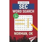 SEC Word Search - Norman, OK. Edition: Word Searches About All Things Norman, the University of Oklahoma, Campus, Food, Landmarks, Sports, With ... for Gifts, Vacations, Holidays, Students