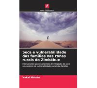Seca e vulnerabilidade das famílias nas zonas rurais do Zimbábue: Intervenções governamentais de mitigação da seca no contexto da vulnerabilidade social das famílias
