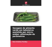 Secagem de pimenta verde em tabuleiros assistida por micro-ondas: otimização de parâmetros