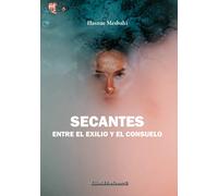 SECANTES ENTRE EL EXILIO Y EL CONSUELO | Hasnae Mesbahi