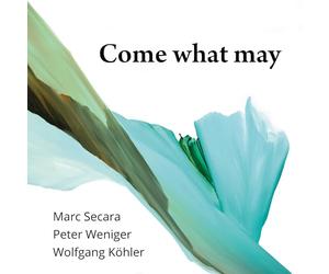 Secara, Marc - Come What May