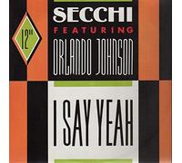 Secchi Feat.Orlando Johnson - I Say Yeah [Vinyl Maxi-Single] [Vinilo]