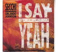 Secchi - I SAY YEAH 7 INCH (7" VINYL 45) DUTCH EPIC 1991