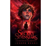Seckry Sevenstars and the Fate of the Fractured Part One (The Seckry Sequence)