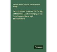 Second Annual Report on the Geology of the Public Lands. Belonging to the Two States of Maine and Massachusetts
