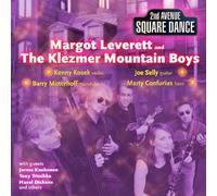 Second Avenue Square Dance by Margot Leverett, The Klezmer Mt. Boys, Kenny Kosek, Barry Mitterhoff, Jorma Kauk (2008-09-23)