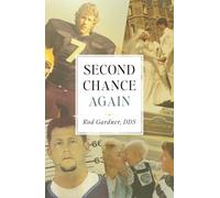Second Chance Again: A Dentist’s Journey from Professional Success to Prison, Addiction, and Ultimate Redemption