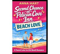 Second Chance at Pelican Cove Inn: A Sweet Later-in-Life Beach Romance