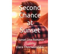Second Chance at Sunset: A Sunset Cove Romance
